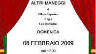 SPETTACOLO TEATRALE “ALTRI MANEGGI” 8 Febbraio 2009 Teatro Parrocchiale di Buguggiate Organizzatore: Compagnia Teatrale “I giovani di ieri e di oggi” Beneficiario: Caritas, Compagnia Teatrale, Oratorio Incasso della serata € […]